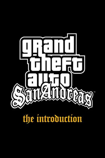 Grand Theft Auto: San Andreas - The Introduction poster