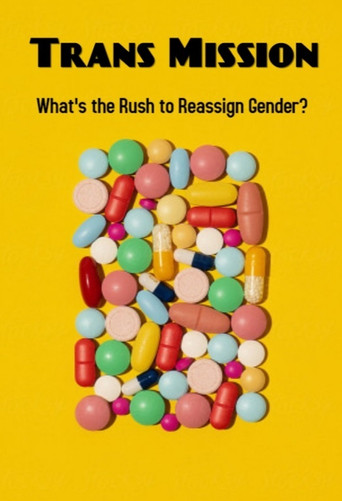 Trans Mission: What's the Rush to Reassign Gender? poster