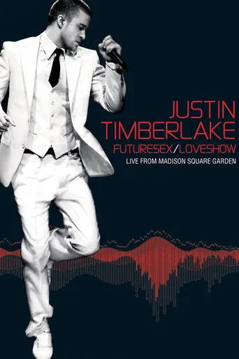 Justin Timberlake: FutureSex/LoveShow (Live from Madison Square Garden) poster