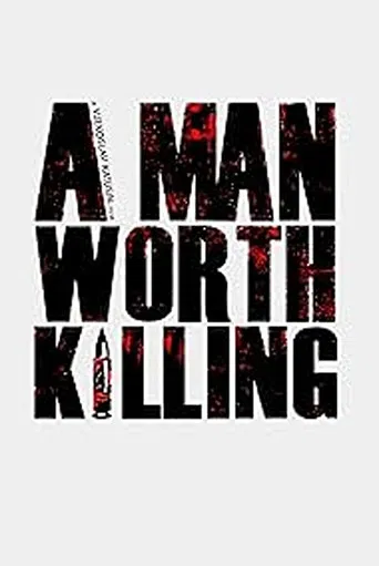 A Man Worth Killing poster
