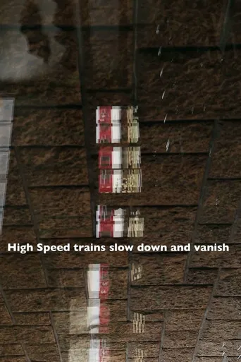 High Speed trains slow down and vanish poster