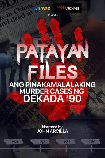 Patayan Files: Ang Pinakamalalaking Murder Cases Ng Dekada '90 poster