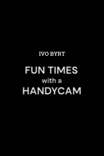 Fun Times With A Handycam poster