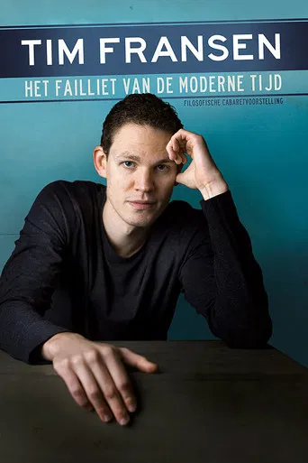 Tim Fransen: Het Failliet van de Moderne Tijd poster