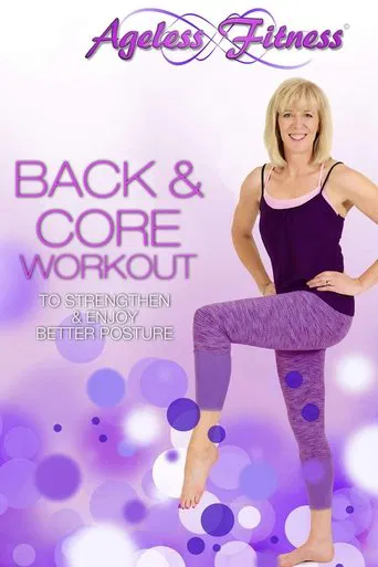 Ageless Fitness - Back & Core Workout: To Strengthen & Enjoy Better Posture poster
