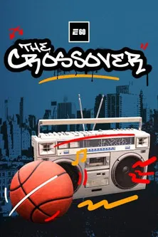 The Crossover: 50 Years of Hip Hop and Sports poster