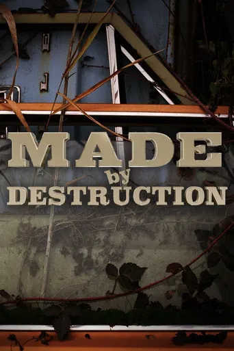 Made by Destruction poster