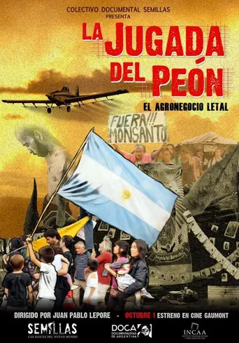 La jugada del peón: El agronegocio letal poster
