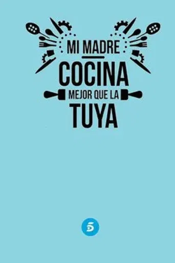 Mi madre cocina mejor que la tuya poster