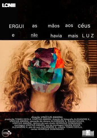 Ergui as Mãos aos Céus e Não Havia Mais Luz poster