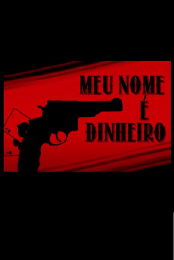 Meu Nome É Dinheiro poster