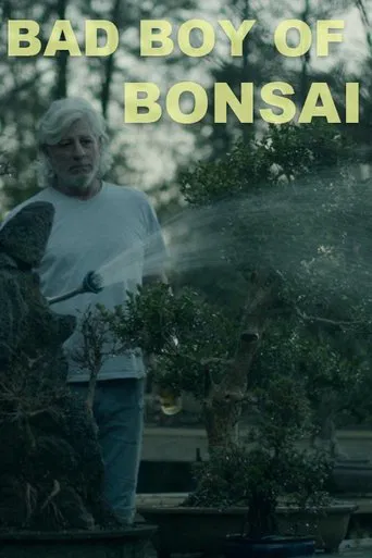 Bad Boy of Bonsai poster