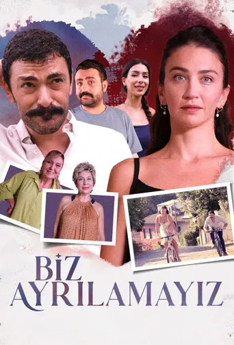 Biz Ayrılamayız poster
