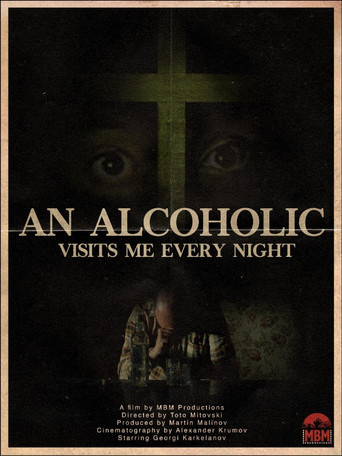 An Alcoholic Visits Me Every Night poster