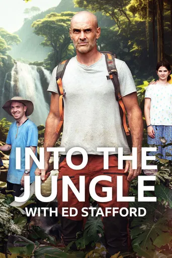 Ed Stafford -  Into the Jungle poster