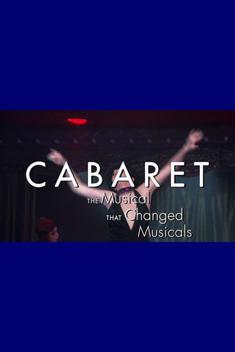 Cabaret: The Musical That Changed Musicals poster