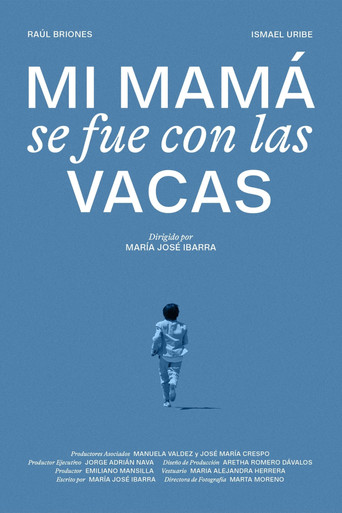 Mi mamá se fue con las vacas poster