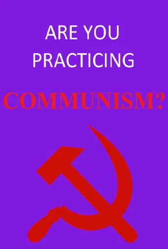 Are You Practicing Communism? poster