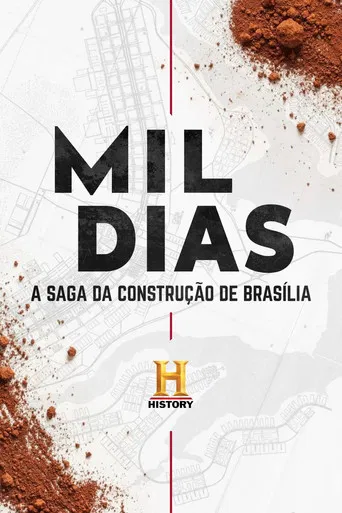 Mil Dias: A Saga da Construção de Brasília poster