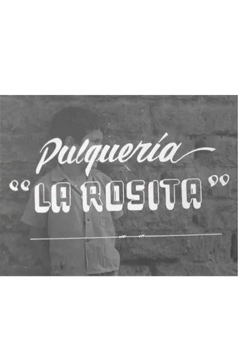 Pulquería La Rosita poster