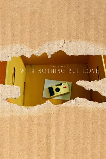 With nothing, but love poster