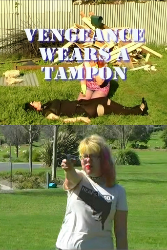 Vengeance Wears a Tampon poster