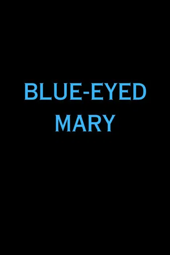 Blue-Eyed Mary poster