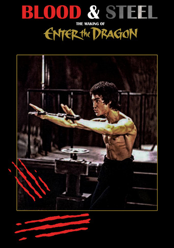 Blood and Steel: The Making of Enter the Dragon poster