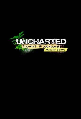 Uncharted: Drake's Fortune Motion Comic poster