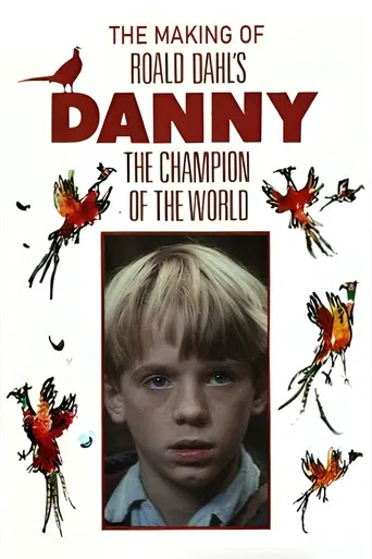 Danny and the Dirty Dog: The Making of 'Roald Dahl's Danny the Champion of the World' poster