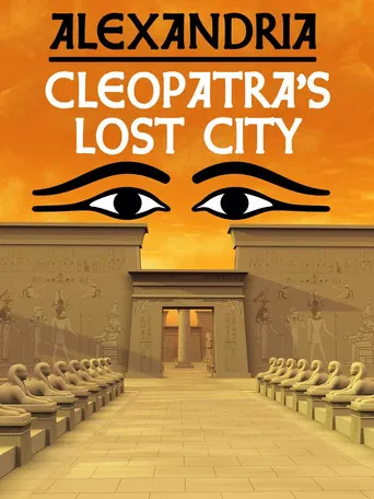 Alexandria: Cleopatra's Lost City poster