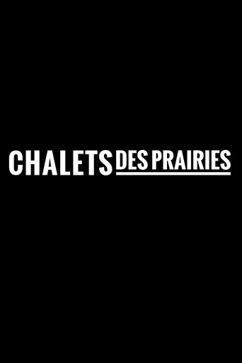 Chalets des Prairies poster