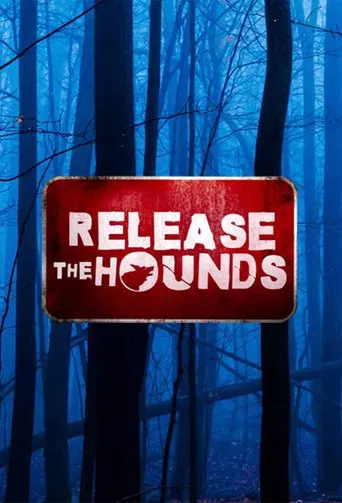 Release The Hounds poster