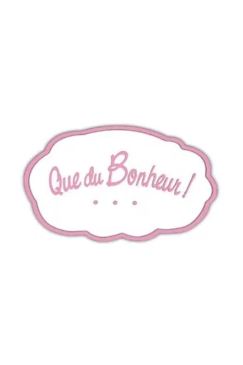 Que du bonheur ! poster