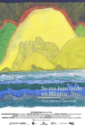 Se me hizo tarde en México. Una carta a Gertrude poster