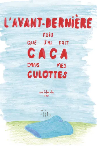 L'avant-dernière fois que j'ai fait caca dans mes culottes poster