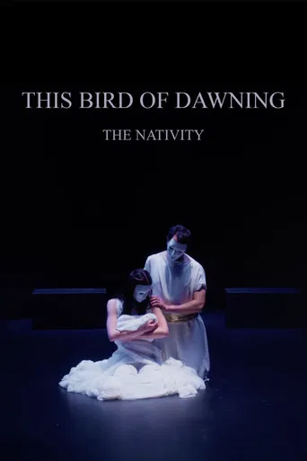 This Bird of Dawning: The Nativity poster