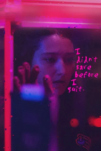 I didn't save before I quit. poster