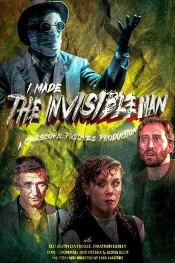I Made The Invisible Man poster