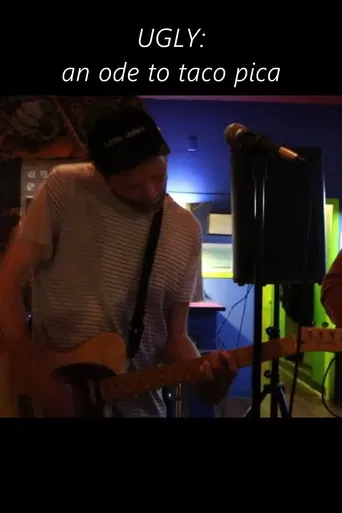 UGLY : An Ode to Taco Pica poster