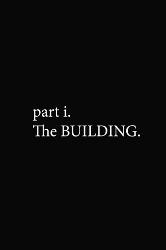 part i. The BUILDING. poster