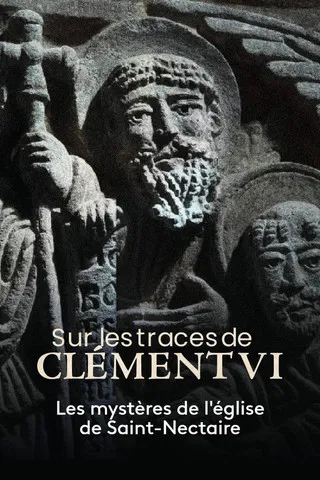 Sur les traces de Clément VI, les mystères de l'église de Saint-Nectaire poster