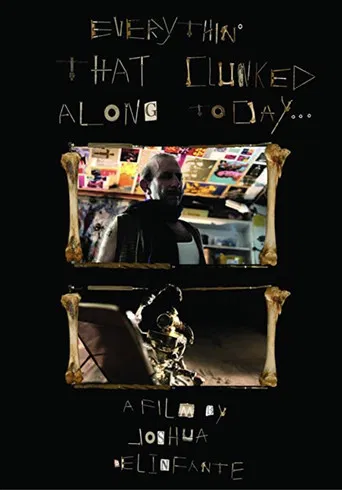 Everything that Clunked Along Today... poster