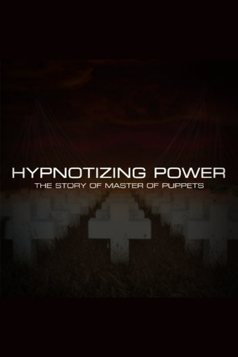Hypnotizing Power: The Story of Master of Puppets poster