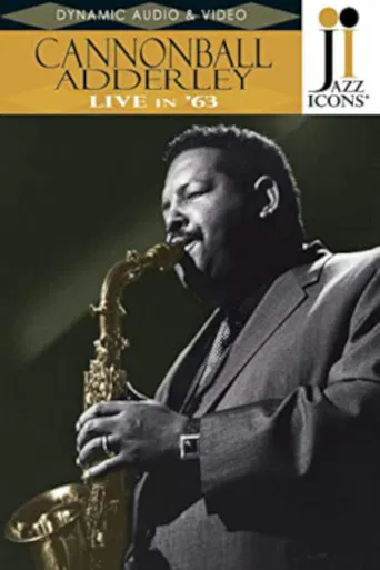 Jazz Icons: Cannonball Adderley Live in '63 poster
