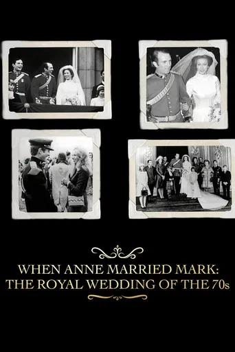 When Anne Married Mark: The Royal Wedding of the 70s poster