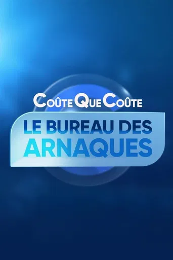 Coûte que coûte, le bureau des arnaques poster