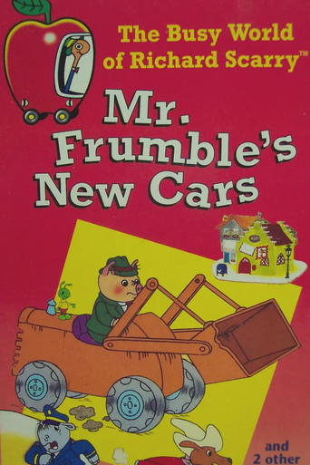 The Busy World of Richard Scarry: Mr. Frumble's New Cars poster