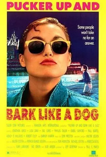 Pucker Up and Bark Like a Dog poster