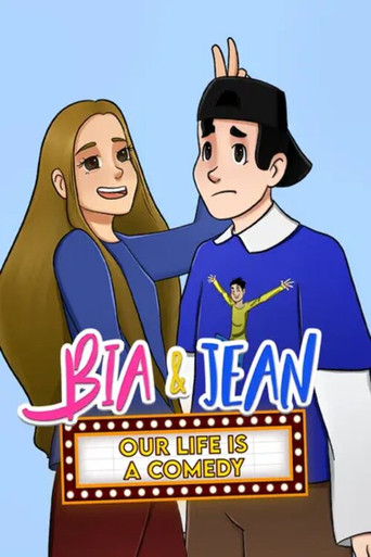 Bia and Jean - Our Life is a Comedy poster